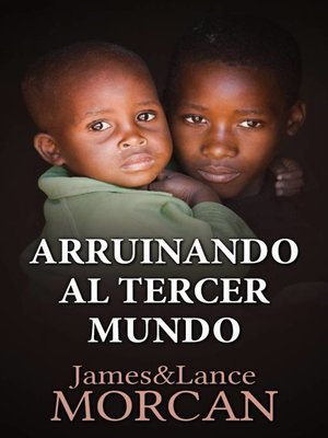 cover image of Arruinando al Tercer Mundo